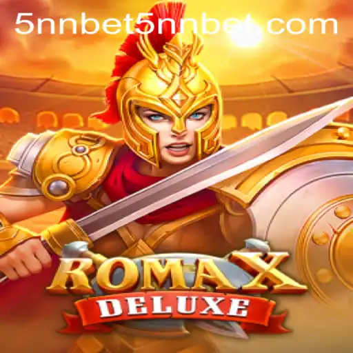 RomaXDeluxe: Unveiling the World of Strategy with 5nn Bet
