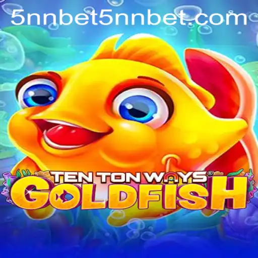 The Fascinating World of TenTonWaysGoldfish and the 5nn Bet